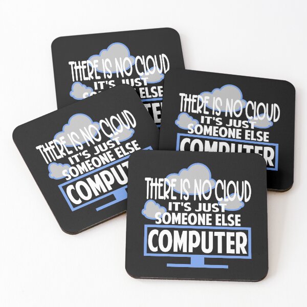 Item preview, There is no cloud just someone else computer designed and sold by Colorfulman.