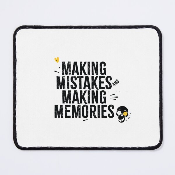 Item preview, MAKING MISTAKES MAKING MEMORIES designed and sold by Tshirtalk.