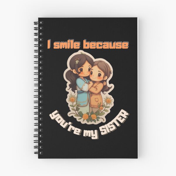 Item preview, I Smile Because You're My Sister, Radiant Joy: Cherishing Sisterhood designed and sold by LuNkyRose.