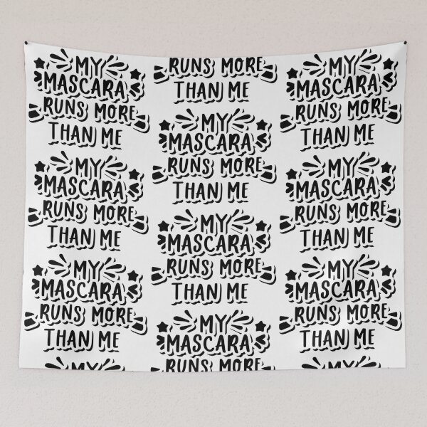 Item preview, My mascara runs more than me designed and sold by EmeraldeaArt.