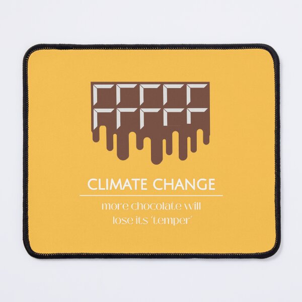 Item preview, Climate change (chocolate will lose its temper) designed and sold by ProjectLui.