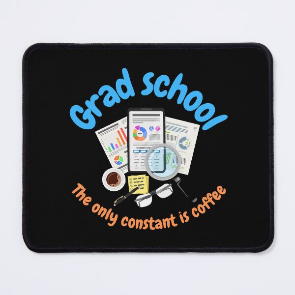 Item preview, Grad school, the only constant is coffee, funny PhD designed and sold by NoetherSym.