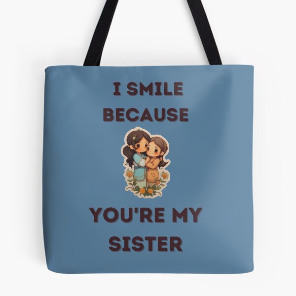 Item preview,   I Smile Because You're My Sister, Radiant Joy: Cherishing Sisterhood designed and sold by LuNkyRose.