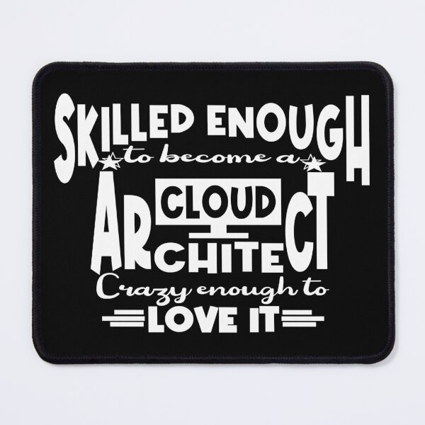 Item preview, Skilled enough to become a Cloud Architect designed and sold by Colorfulman.