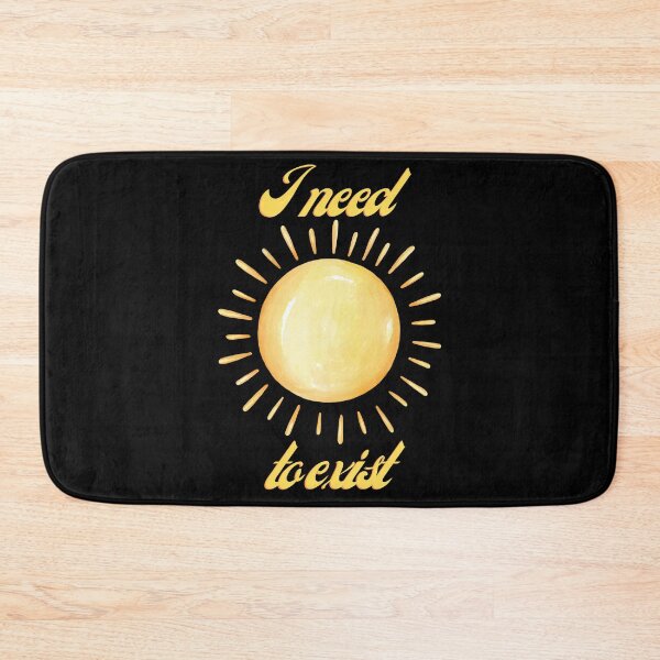 Item preview, I need sun to exist designed and sold by annonthemoon.