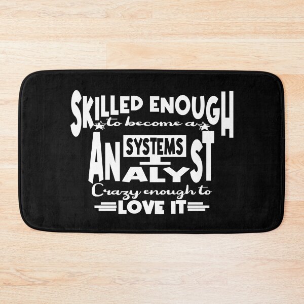 Item preview, Skilled enough to become a System Analyst designed and sold by Colorfulman.