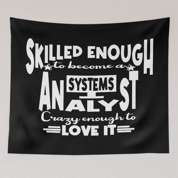 Item preview, Skilled enough to become a System Analyst designed and sold by Colorfulman.