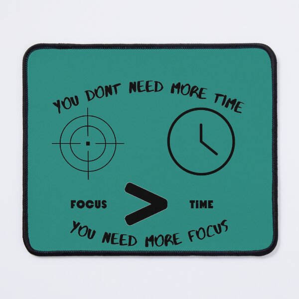 Item preview, Focus Is Better Than Time designed and sold by RayAndDice.