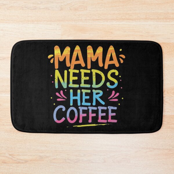 Item preview, Mama needs her coffee, funny mum slogan designed and sold by wittyprinttop.