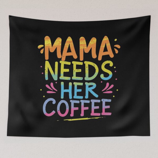Item preview, Mama needs her coffee, funny mum slogan designed and sold by wittyprinttop.