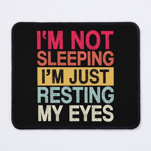 Item preview, I'm Not Sleeping I'm Just Resting My Eyes Dad Joke designed and sold by Merchrise.