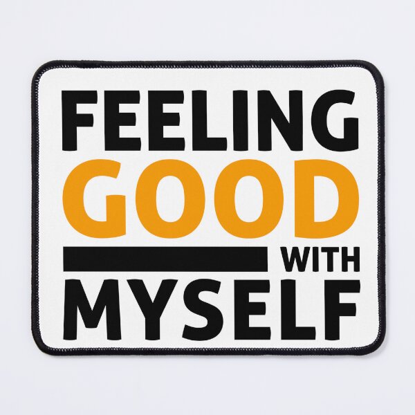 Item preview, Feeling Good with Myself designed and sold by StickerDonArt.