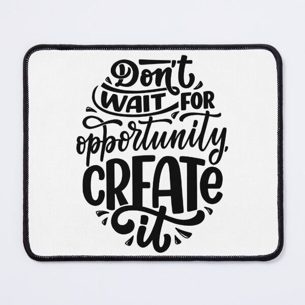 Item preview, Don't wait for opportunity, create it designed and sold by Lukars77.