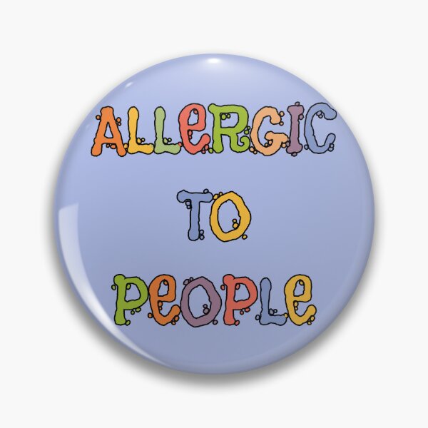 Item preview, Allergic To People - Funny Allergic Sarcastic Joke designed and sold by WIZECROW.