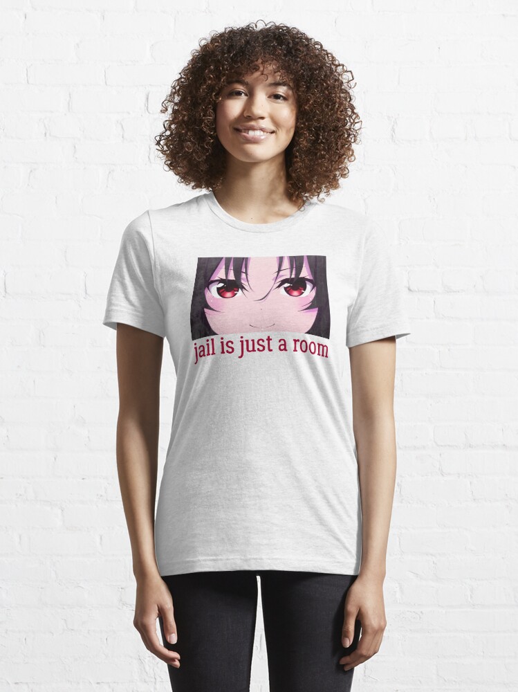"Funny Anime Jail is just a room Loli Girl Meme" T-shirt for Sale by ...