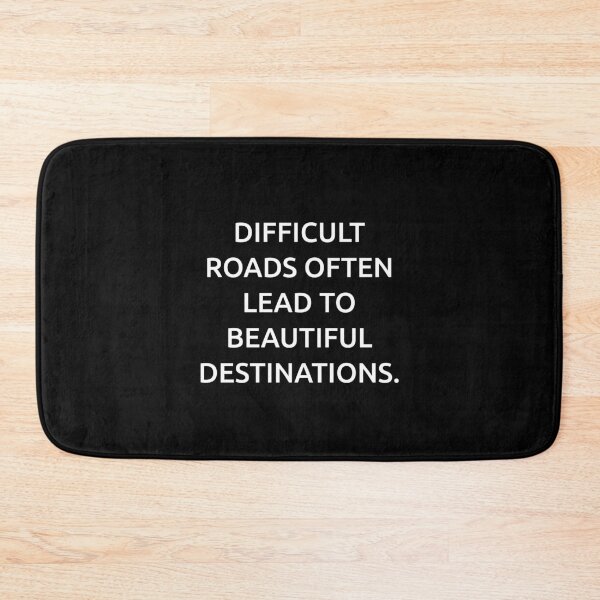 Item preview, Difficult roads often lead to beautiful destinations. designed and sold by IMCDT.