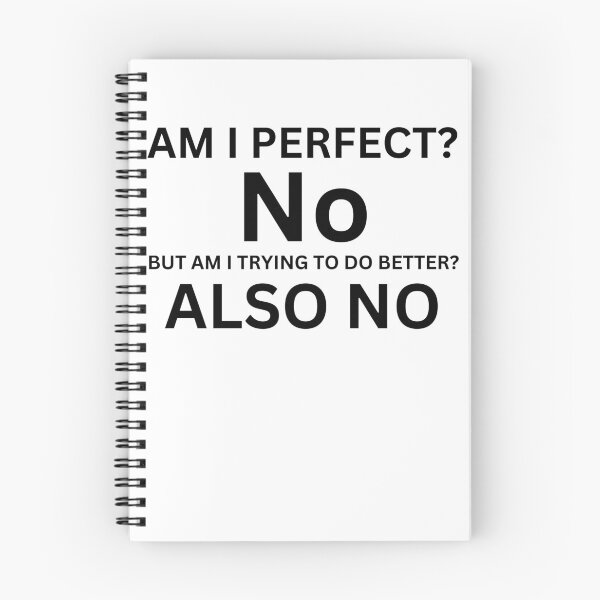 Item preview, AM I PERFECT? No BUT AM I TRYING TO DO BETTER? ALSO NO designed and sold by ArtisanKD.