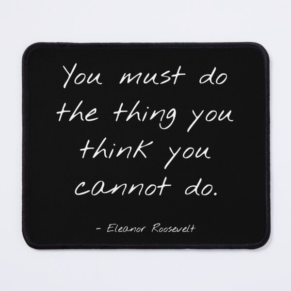 Item preview, Eleanor Roosevelt You must do designed and sold by PumpkinSamy.