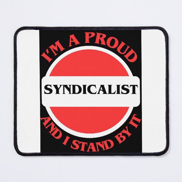 Item preview, I'm A Proud Syndicalist designed and sold by CraftTee.