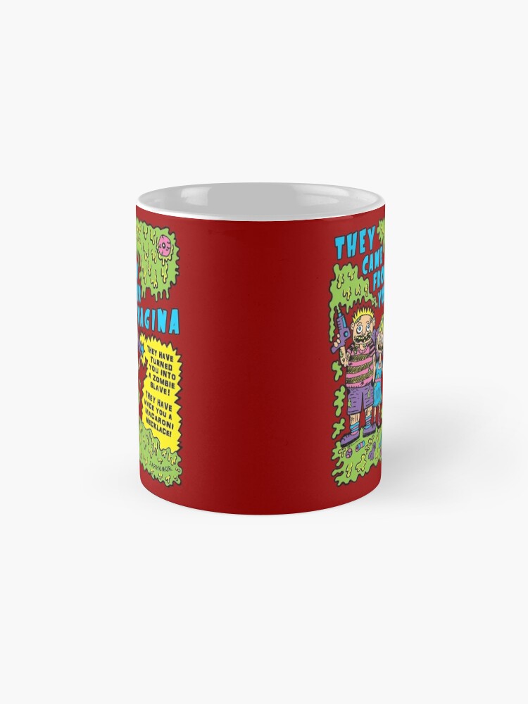 Alternate view of They Came From Your Vagina Mug