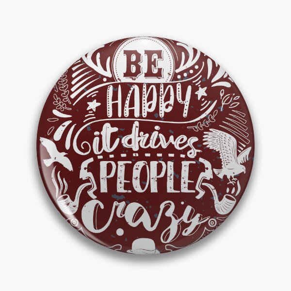 Item preview, Be Happy - It Drives Crazy - Pure White Typographic Design designed and sold by DigitalGraphic1.