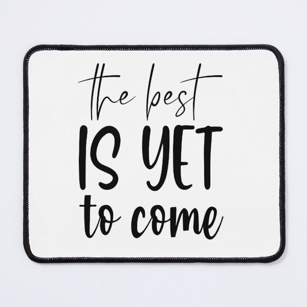 Item preview, The Best Is Yet to Come designed and sold by Funky Fibers.