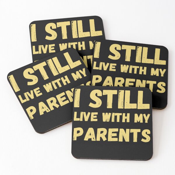 Item preview, I Still Live With My Parents Adult Funny Quote Sarcastic  designed and sold by Manara  -Art.