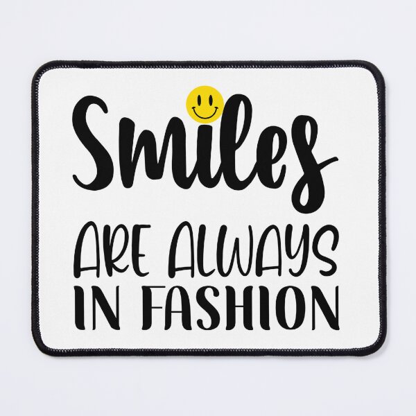 Item preview, Smiles Are Always in Fashion designed and sold by Funky Fibers.