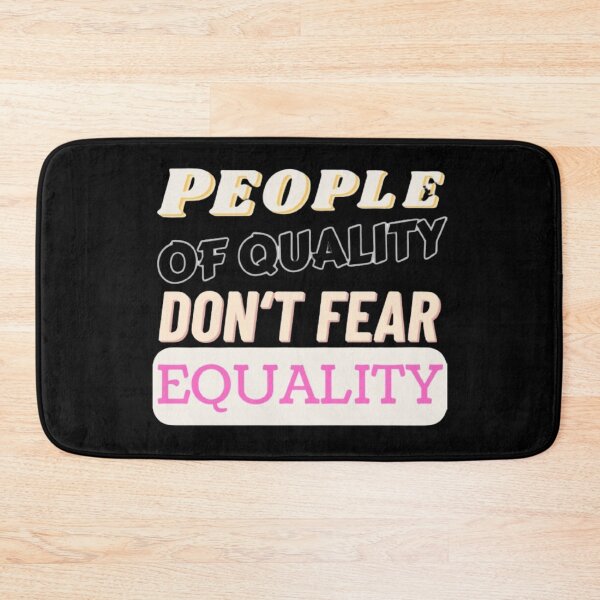 Item preview, People Of Quality Don't Fear Equality designed and sold by FlowFlex.