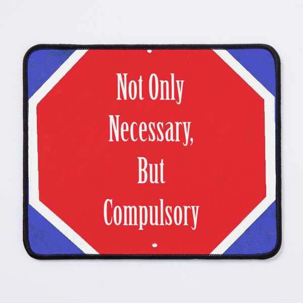 Item preview, Not Only Necessary, But Compulsory designed and sold by PulpedArt.