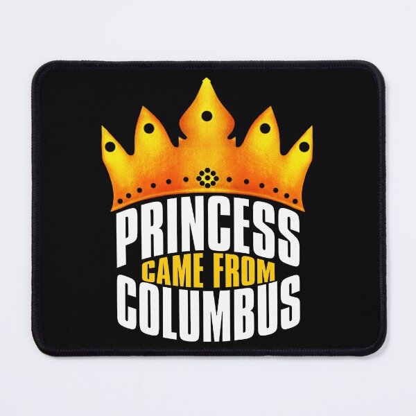 Item preview, Princess Came From Columbus, Columbus Georgia designed and sold by MoMidoStore.