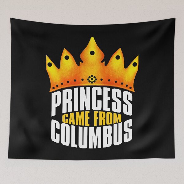 Item preview, Princess Came From Columbus, Columbus Georgia designed and sold by MoMidoStore.