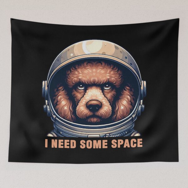 Item preview, I Need Some Space meme Poodle Dog Astronaut designed and sold by plushism.
