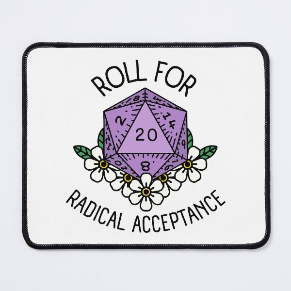 Item preview, Roll for Radical Acceptance designed and sold by ChristmasSloth.