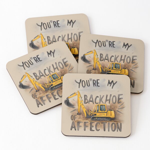 Item preview, You're My Backhoe of Affection designed and sold by @ndrys.