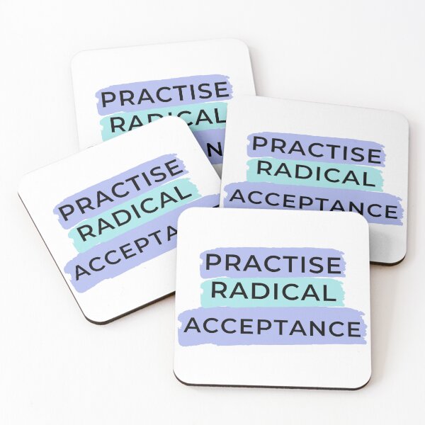 Item preview, Practice Radical Acceptance  designed and sold by ChristmasSloth.