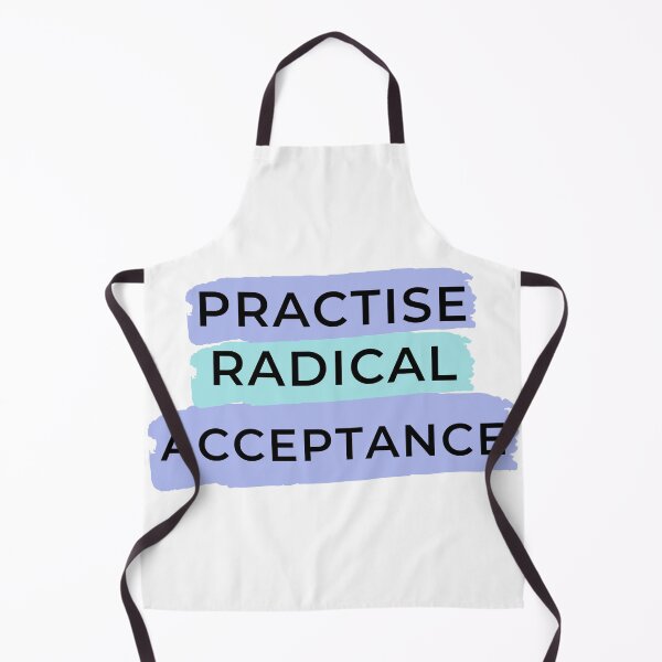 Item preview, Practice Radical Acceptance designed and sold by ChristmasSloth.