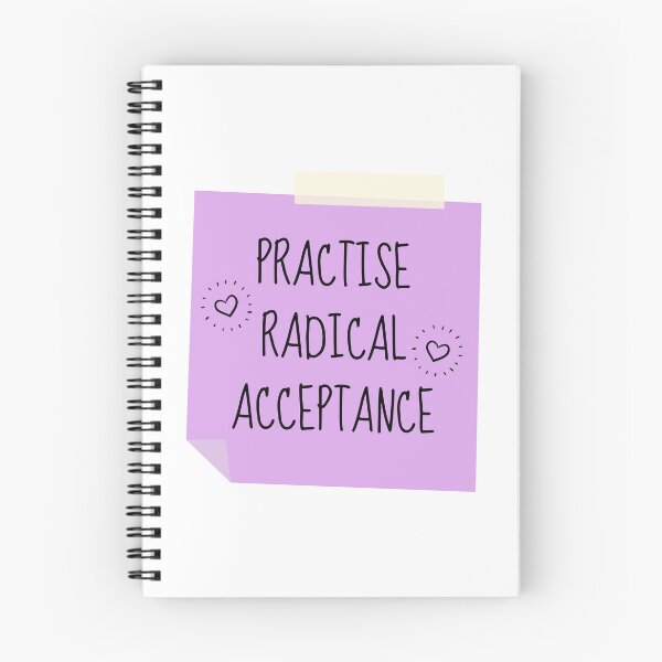 Item preview, Practise Radical Acceptance Reminder designed and sold by ChristmasSloth.