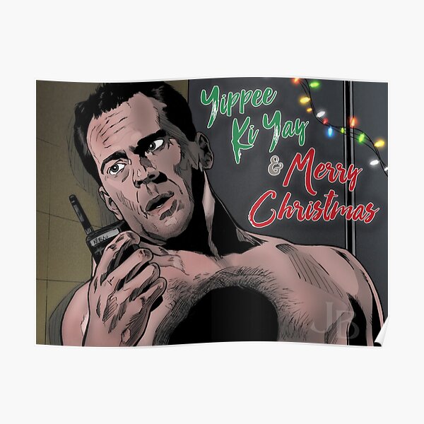 Yippee Ki Yay & Merry Christmas - Die Hard Poster