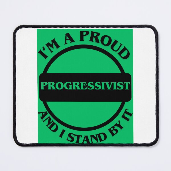 Item preview, I'm A Proud Progressivist designed and sold by CraftTee.