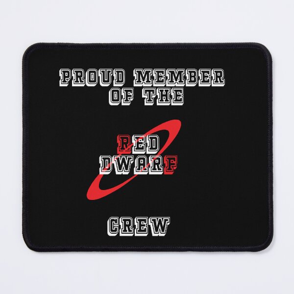 Item preview, Proud Member of the Red Dwarf Crew Funny designed and sold by arrowroottees.