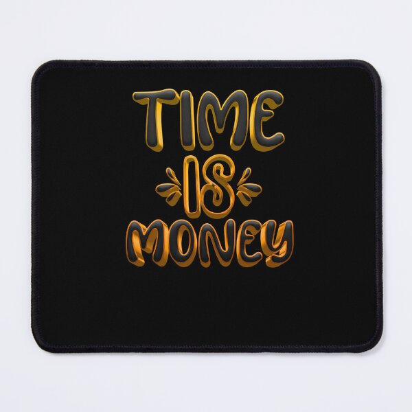 Item preview, Time is Money” - Motivational Quote Artwork designed and sold by Myth Whisperers.