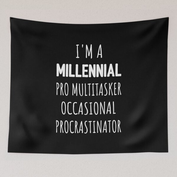 Item preview, I'm A Millennial Pro Multitasker Occasional Procrastinator I designed and sold by Lemon Pepper.