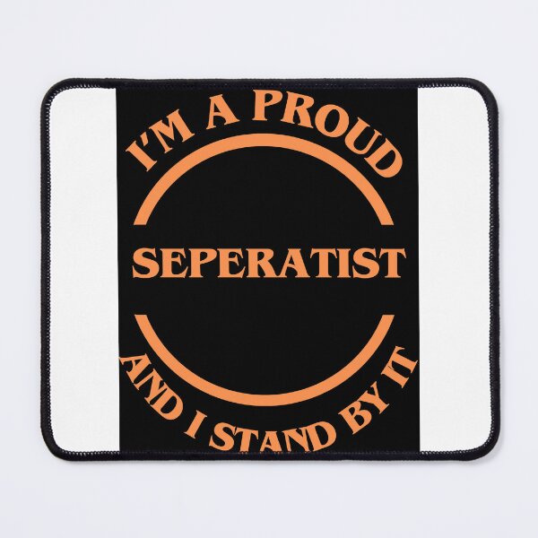 Item preview, I'm A Proud Seperatist designed and sold by CraftTee.