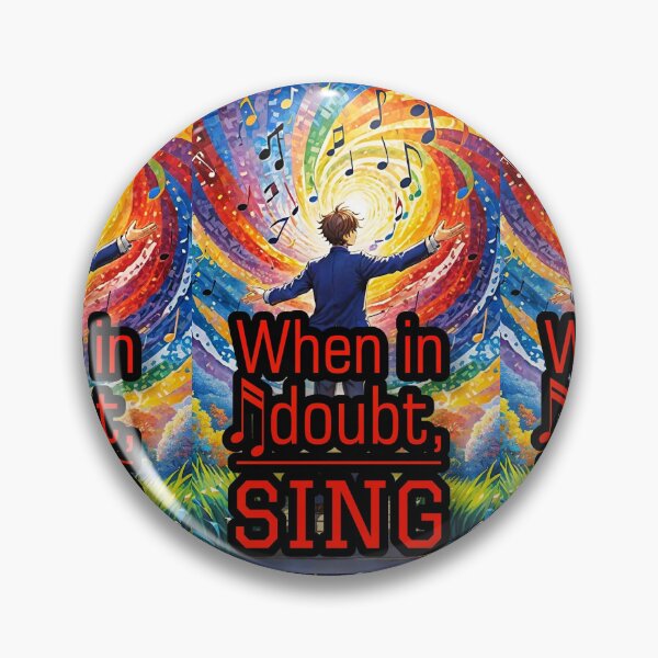 Item preview, When in doubt, sing! mention on a background of space filled with musical notes with a singer designed and sold by Creativesphotos.