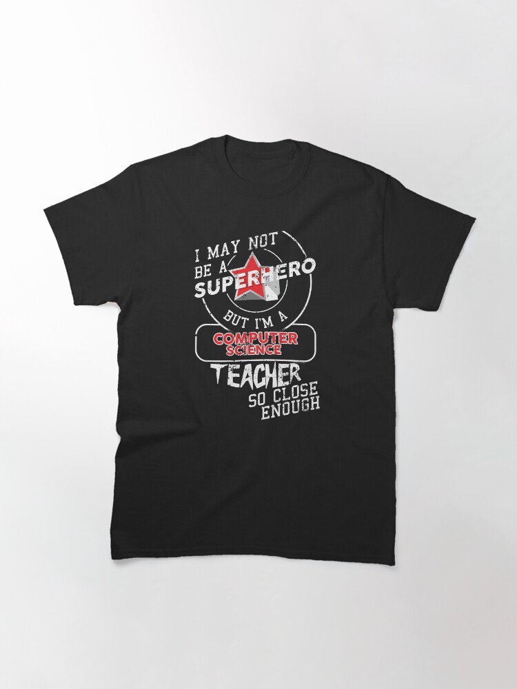 Thumbnail 3 of 7, Classic T-Shirt, Computer Science Teacher designed and sold by shoppzee.