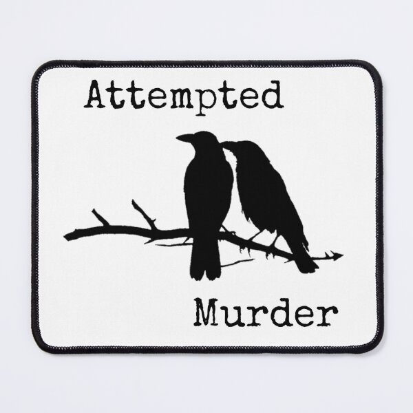 Item preview, Attempted Murder designed and sold by LookUpCreations.