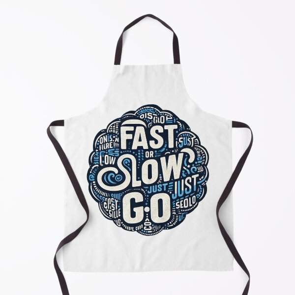 Item preview, Fast or slow just go designed and sold by Coollzone.