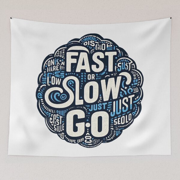 Item preview, Fast or slow just go  designed and sold by Coollzone.