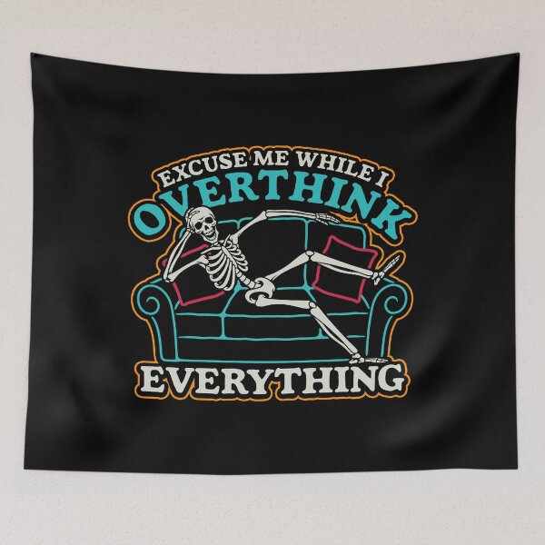 Item preview, Excuse me while I overthink everything designed and sold by ninthstreet.